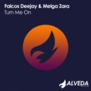 Falcos Deejay & Melga Zara - Turn Me On (Original Mix)