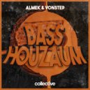 ALMEK & Vonstep - Bass Houzaum