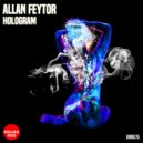 Allan Feytor - Hologram (Original Mix)