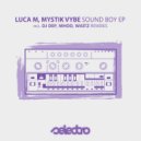 Luca M, Mystik Vybe - Sound Boy (DJ Dep Remix)
