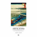 Cam Lasky - Tokyo Hyaku Synchronicity #001 Whole New World