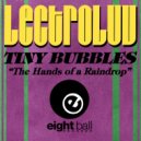 Lectroluv & Tiny Bubbles & Fred Jorio - The Hands Of A Raindrop (Rainy Day Dub)