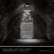 Dub Vader & Sky Child & Raidn & Rico Act - Underground (feat. Rico Act)