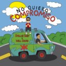Will David & Dollar Baby - No Quiero Compromisos (Original Mix)