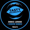 Disko Junkie - I Know Disko (Radio Mix)