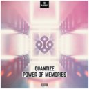Quantize - The Power Of Memories (Edit)