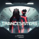 Trancesisters - Techno Shit