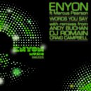Enyon ft Marcus Pearson - Words You Say (Craig Campbell Remix)