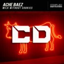 Ache Baez - Milk Without Cookies