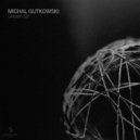 Michal Gutkowski - Unborn (Original Mix)