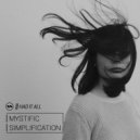 Mystific, Simplification - Had It All (Original Mix)