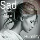 Sad Von Alex - Humility (Original Mix)