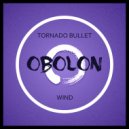 Tornado Bullet - Wind (Original Mix)