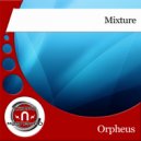 Orpheus - Mixture