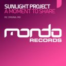 Sunlight Project - A Moment To Share