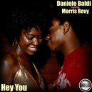 Daniele Baldi Ft Morris Revy - Hey You