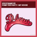 Kid Dynamo - Pump This Party (Flat Out Mix)