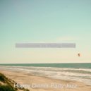 Happy Dinner Party Jazz - Simple Backdrop for Staying Focused ()