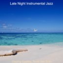 Late Night Instrumental Jazz - Soundscape for Staying Healthy ()