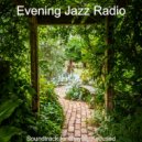 Evening Jazz Radio - Dashing Moments for Siestas ()