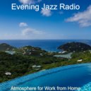 Evening Jazz Radio - Vibe for Staying Focused ()