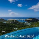 Weekend Jazz Band - Ambiance for Work from Home ()