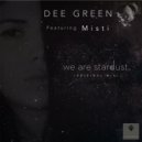 Dee Green - We Are Stardust (Original Mix)