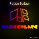 Ruslan Borisov - Danceplate (Radio Edit)