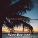 Wine Bar Jazz - Sounds for Social Distancing ()