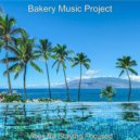 Bakery Music Project - Vibes for Staying Focused ()