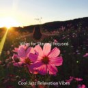 Cool Jazz Relaxation Vibes - Sumptuous Jazz Trio - Ambiance for Social Distancing ()