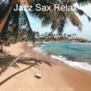 Jazz Sax Relax - Tenor Sax Solo - Vibe for Staying Focused ()