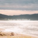 Deluxe Jazz Chillout - Wicked Atmosphere for Work from Home ()