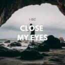 I-Biz - Close My Eyes (Original Mix)