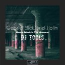 Gabriel Slick, Briel Hollm - House Music Is The Answer - Drums