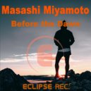 Masashi Miyamoto - Before The Dawn (Original Mix)