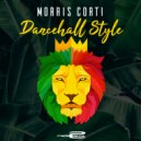 MORRIS CORTI - Dancehall Style (Radio Edit)