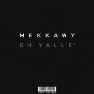 Mekkawy - Oh Yalle