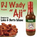 DJ Wady - Aji (Loko Remix)