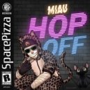 MIAU - Hop Off (Original Mix)