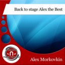 Alex Morkovkin - Back To Stage Alex The Best