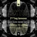 2XNI - Fucking Humans (Original Mix)