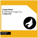 Inner Heart - I Will Never Forget You