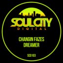 Changin Fazes - Dreamer (Dub Mix)