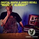 Digital Mafia & James Revill - Make It Alright (Original Mix)