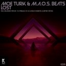 Moe Turk, M.a.o.s. Beats - Lost (Fly & Sasha Fashion Remix)