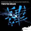 Mariano Ballejos & Nik Marciel - Twisted Brain (Original Mix)