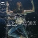 Adam Morris - Empty Reflection (Original Mix)