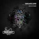 Chicago Loop - Follow The Music (Zero Days Remix)