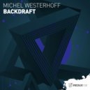 Michel Westerhoff - Backdraft